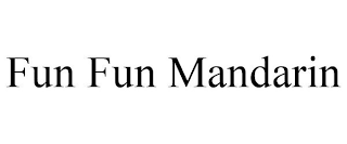 FUN FUN MANDARIN