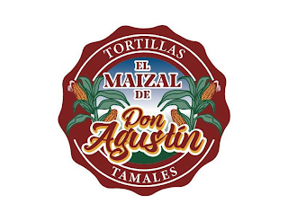 TORTILLAS, EL MAIZAL DE DON AGUSTIN TAMALES