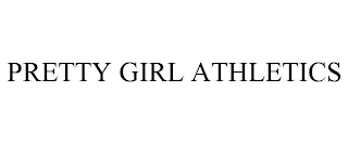 PRETTY GIRL ATHLETICS