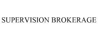 SUPERVISION BROKERAGE