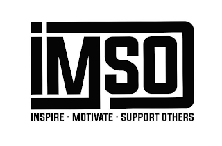 IMSO INSPIRE- MOTIVATE- SUPPORT OTHERS