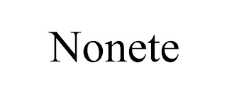 NONETE