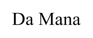 DA MANA