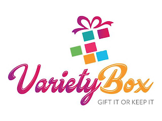 VARIETYBOX GIFT IT OR KEEP IT