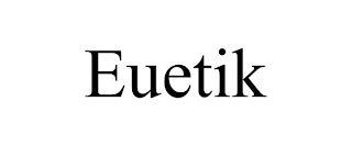 EUETIK
