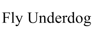 FLY UNDERDOG