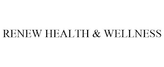 RENEW HEALTH & WELLNESS