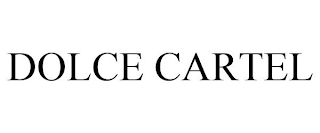 DOLCE CARTEL