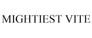 MIGHTIEST VITE