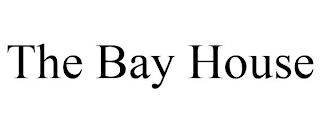 THE BAY HOUSE