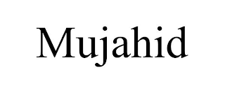 MUJAHID