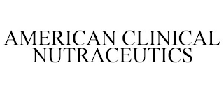 AMERICAN CLINICAL NUTRACEUTICS