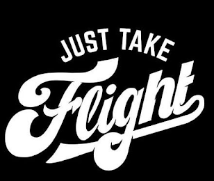 JUST TAKE FLIGHT