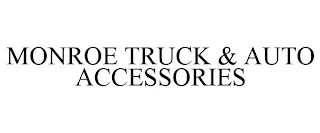 MONROE TRUCK & AUTO ACCESSORIES