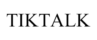 TIKTALK