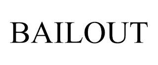 BAILOUT