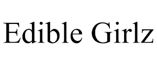 EDIBLE GIRLZ