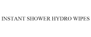 INSTANT SHOWER HYDRO WIPES