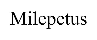 MILEPETUS