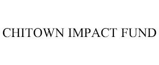 CHITOWN IMPACT FUND