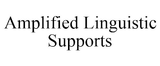 AMPLIFIED LINGUISTIC SUPPORTS