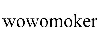 WOWOMOKER