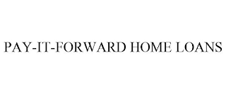 PAY-IT-FORWARD HOME LOANS