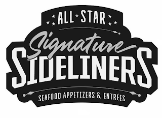 ALL STAR SIGNATURE SIDELINERS SEAFOOD APPETIZERS & ENTRÉES