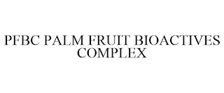 PFBC PALM FRUIT BIOACTIVES COMPLEX