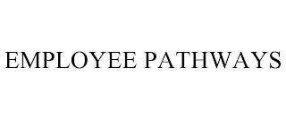 EMPLOYEE PATHWAYS