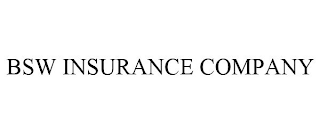 BSW INSURANCE COMPANY