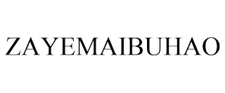 ZAYEMAIBUHAO