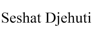 SESHAT DJEHUTI