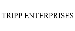 TRIPP ENTERPRISES