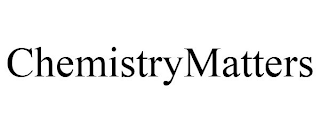 CHEMISTRYMATTERS