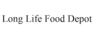 LONG LIFE FOOD DEPOT