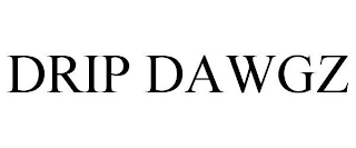 DRIP DAWGZ