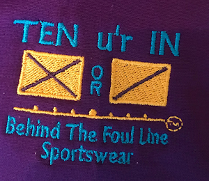 TEN U'R IN OR BEHIND THE FOUL LINE SPORTSWEAR