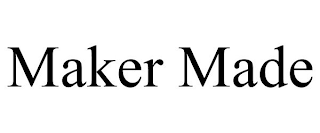 MAKER MADE