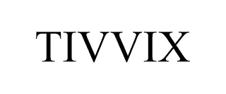 TIVVIX