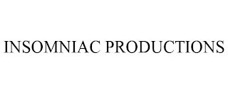 INSOMNIAC PRODUCTIONS