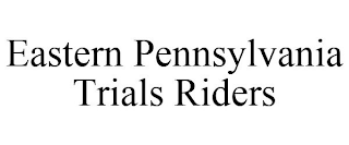 EASTERN PENNSYLVANIA TRIALS RIDERS