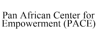 PAN AFRICAN CENTER FOR EMPOWERMENT (PACE)