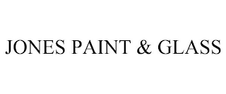 JONES PAINT & GLASS