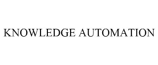 KNOWLEDGE AUTOMATION