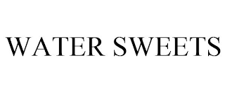 WATER SWEETS