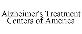 ALZHEIMER'S TREATMENT CENTERS OF AMERICA