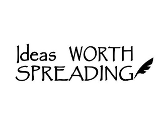 IDEAS WORTH SPREADING