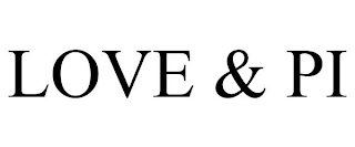 LOVE & PI