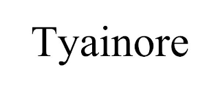 TYAINORE